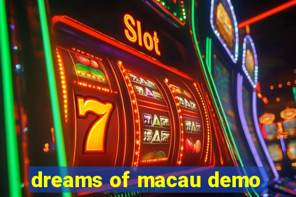 dreams of macau demo